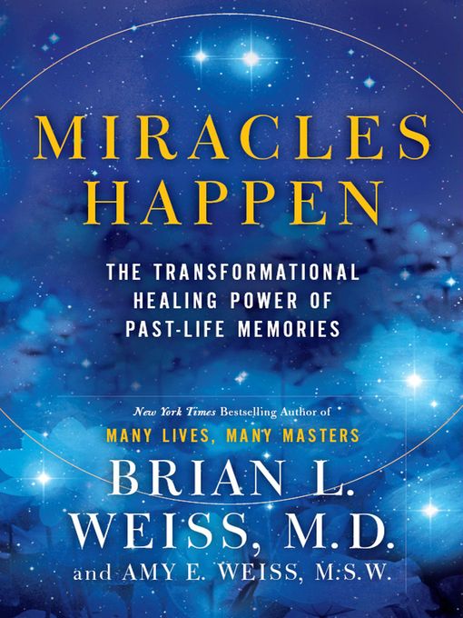 Title details for Miracles Happen by Brian L. Weiss - Wait list